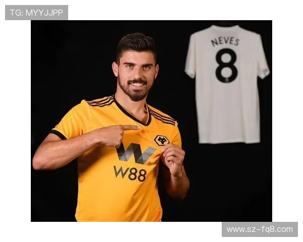 内维斯：从防守型后腰到组织核心的技术进化解析